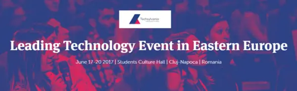 The Leading Tech Event in Cluj, Techsylvania 2017 Is Here