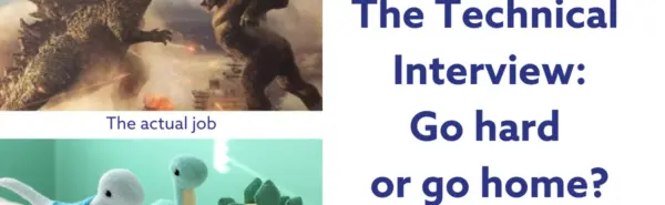 The-Technical-Interview-Go-hard-or-go-home